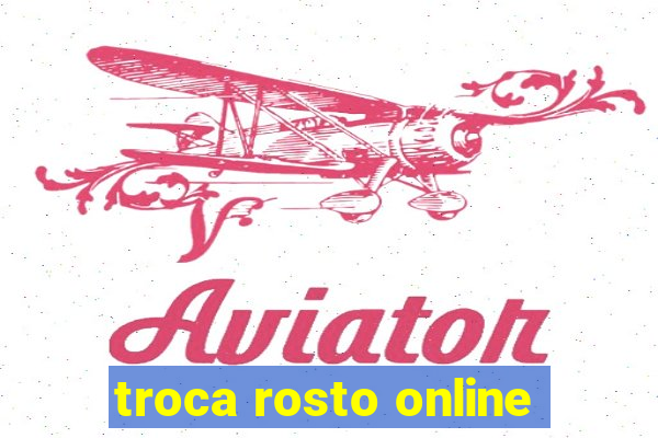 troca rosto online